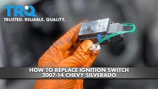How to Replace Ignition Switch 2007-14 Chevy Silverado
