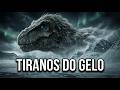 Tiranos do Gelo Verdade Chocante Sobre as Penas
