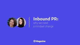 What is inbound PR and why is it worth your communication efforts?