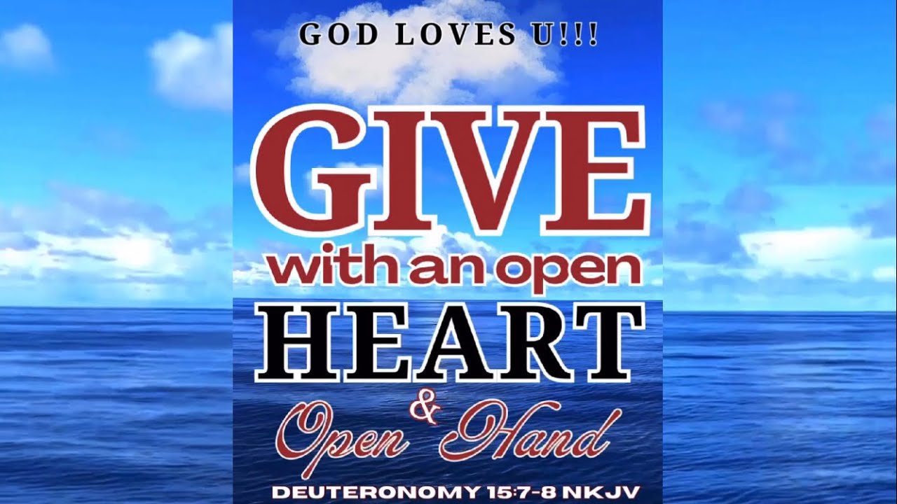 Give With An Open Heart and Open Hand - Deuteronomy‬ ‭15‬:‭7‬-‭8‬ ‭NKJV ...