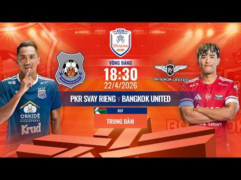 🔴TRỰC TIẾP: PKR SVAY RIENG - BANGKOK UNITED | ASEAN CLUB CHAMPIONSHIP SHOPEE CUP 2025/26 — football video