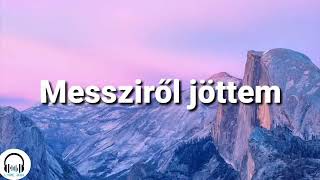 Manuel Messziröl Jöttem Dalszöveg