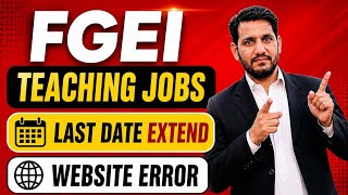 FGEI Teaching Jobs 2026 | Last Date Extended | Website Error Solution | Complete Guide