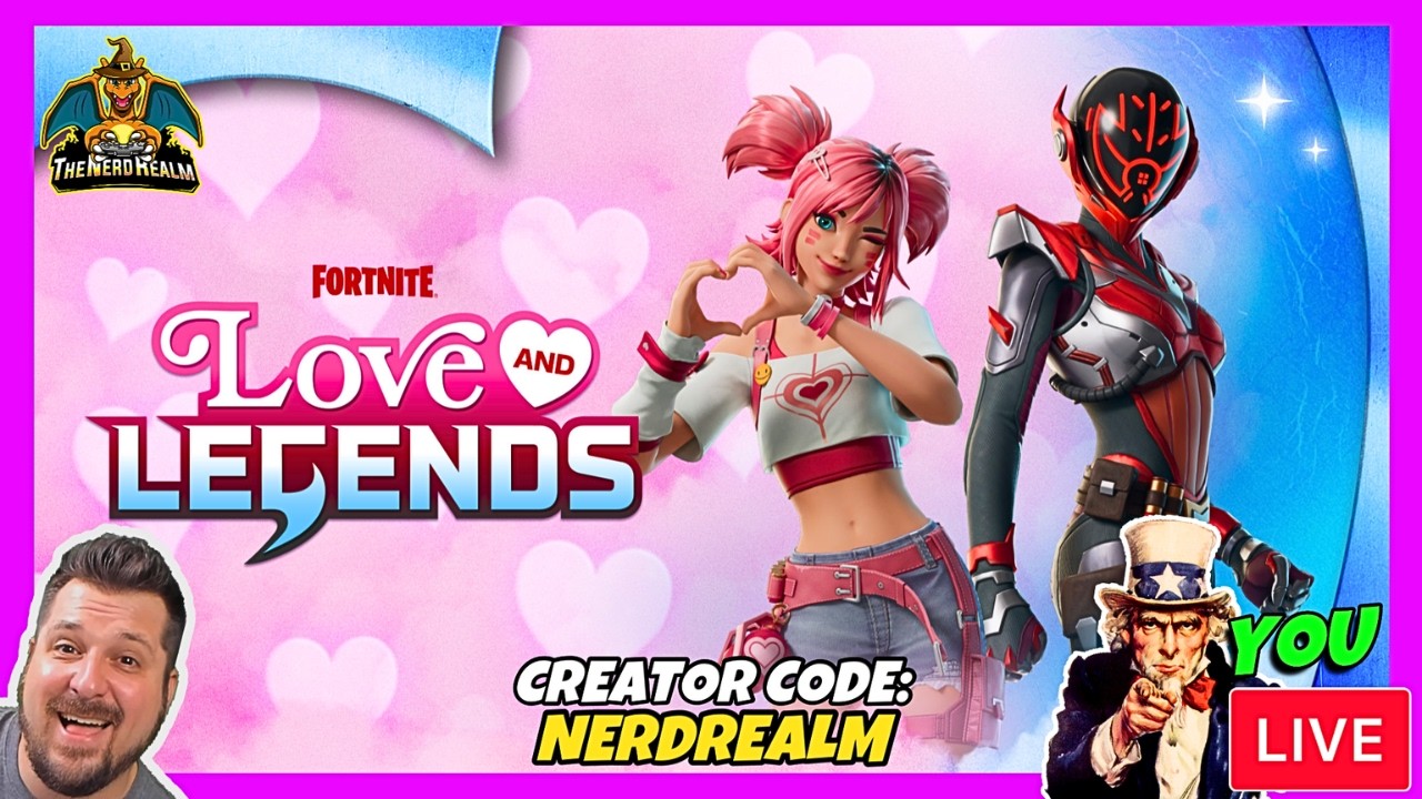 Fortnite Love & Legends w/ YOU! Creator Code: NERDREALM 2/19/26