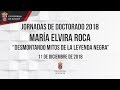 María Elvira Roca Barea  “Desmontando mitos de la leyenda negra”. Jornadas de Doctorado