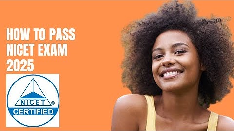 How to Pass the NICET Exam in 2025!