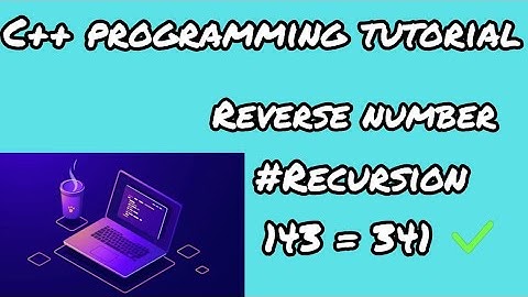 Reverse number using recursion in c++ programming #video #coding