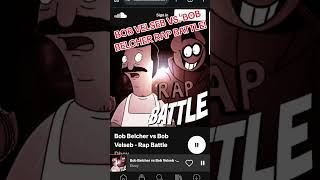 Bob Velseb vs. Bob Belcher Rap Battle Sample! Song by Dboy on SoundCloud