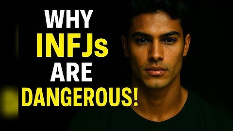 Why INFJ Is The Most Dangerous Personality Type (MBTI)