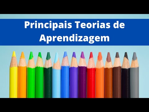 PRINCIPAIS TEORIAS DE APRENDIZAGEM: um resumo das teorias que são utilizadas