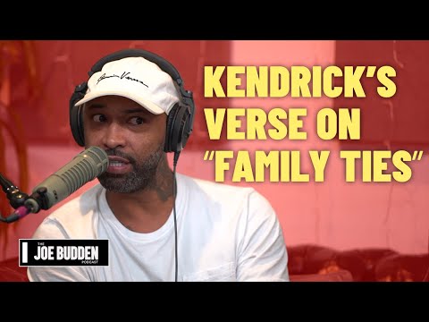 Kendrick's Verse On "Family Ties" | The Joe Budden Podcast