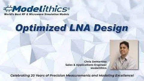 Modelithics Short Waves: Optimized LNA Design