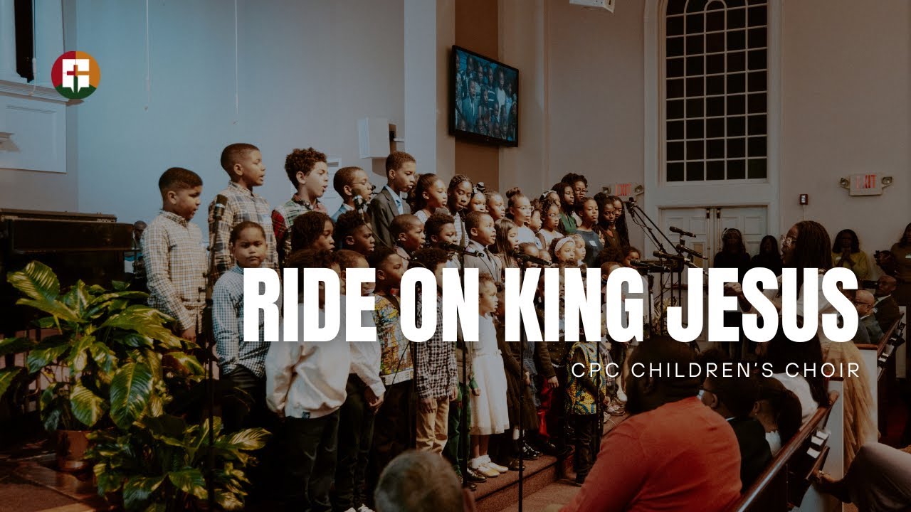 Ride On King Jesus | CPC Children’s Choir | Community Praise Church