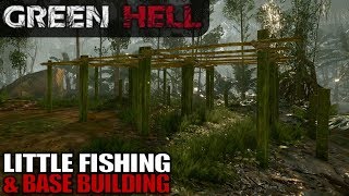 LITTLE FISHING & BASE BUILDING | Green Hell | Let's Play Gameplay | S02E05