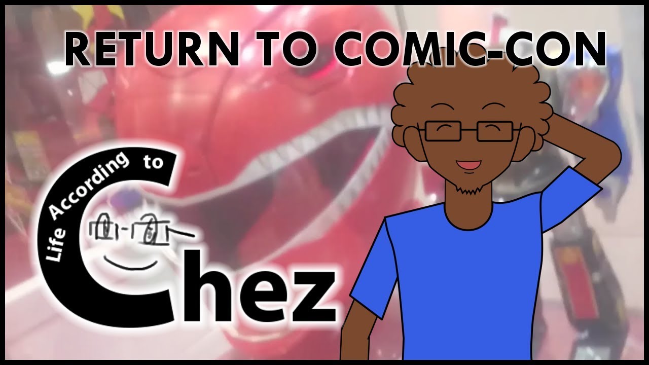 Return to Comic-Con! [Life According To Chez]