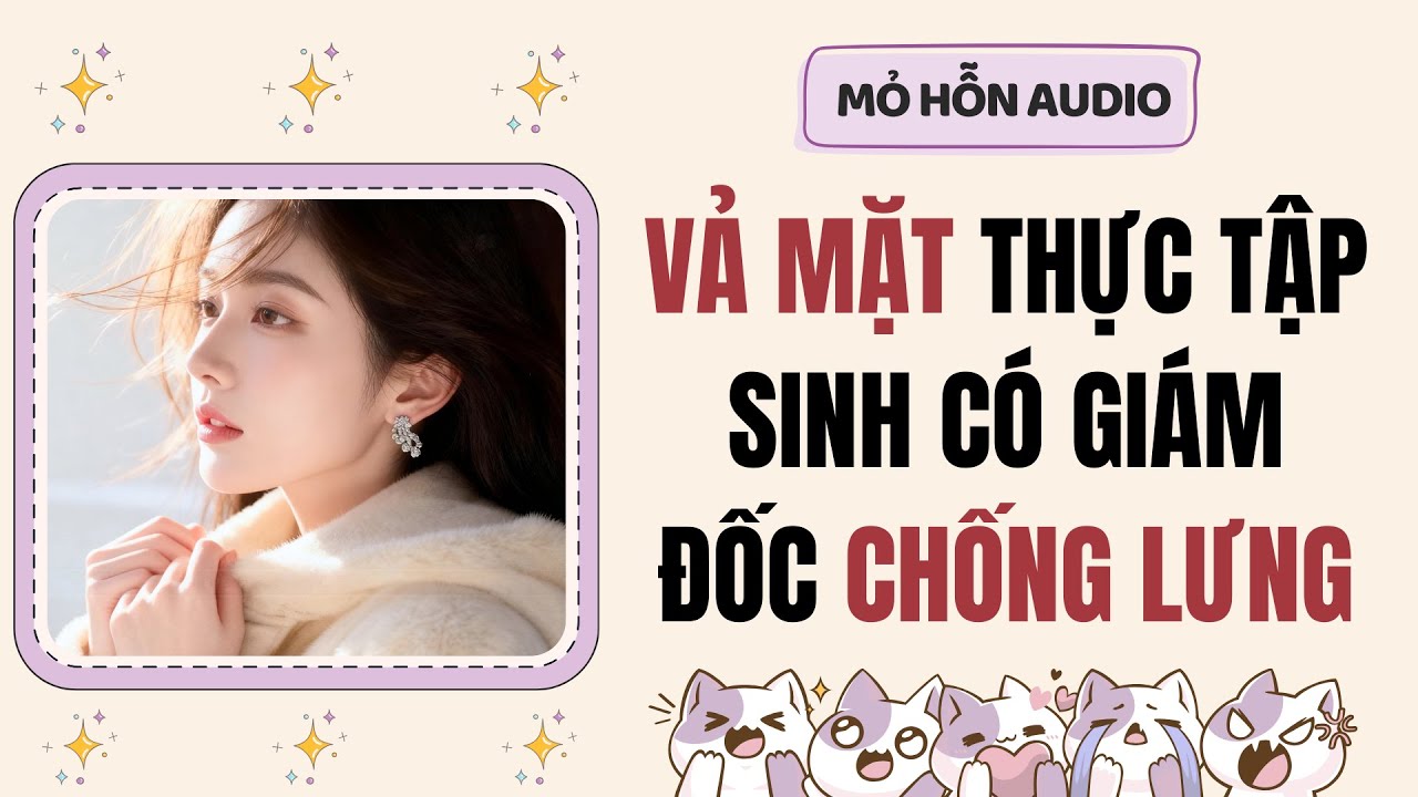 Full Audio | Vả mặt thực tập sinh có giám đốc chống lưng | Mỏ Hỗn Audio #truyenaudio