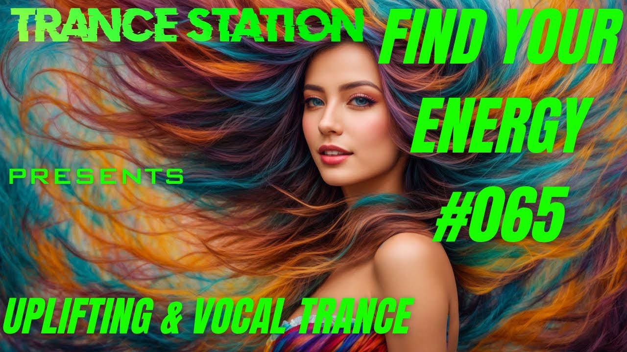 Find Your Energy 065 - Uplifting & Vocal Trance