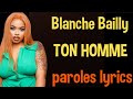 Blanche Bailly Ton Homme Paroles Lyrics mp3