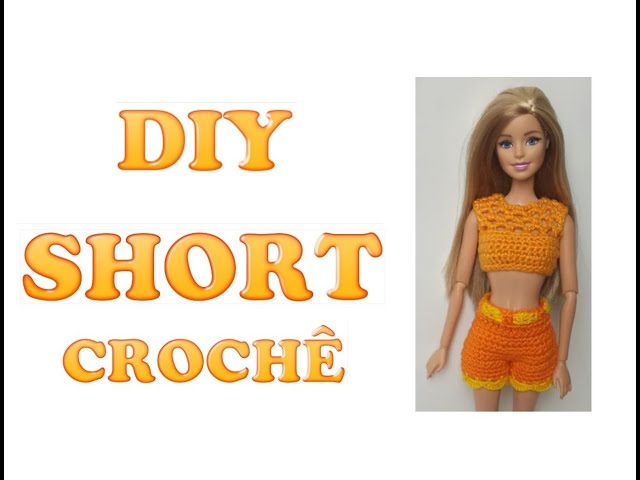 Roupa de crochê para boneca Barbie  Conjunto verão cropped e shorts ☀️⛱️ 