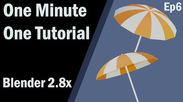 Blender 2.8x One Minute One Tutorial Ep6 (Beach Umbrella)