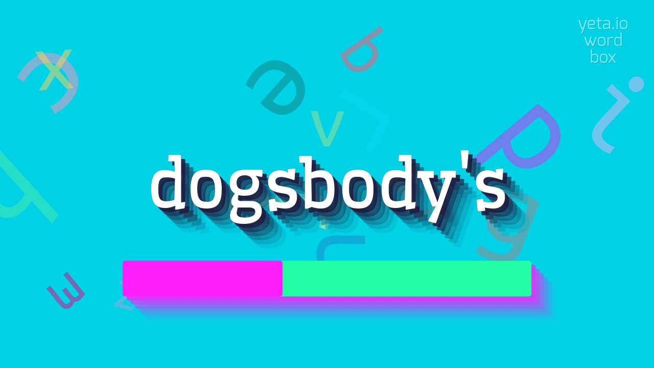 How to say "dogsbody's"! (High Quality Voices) YouTube