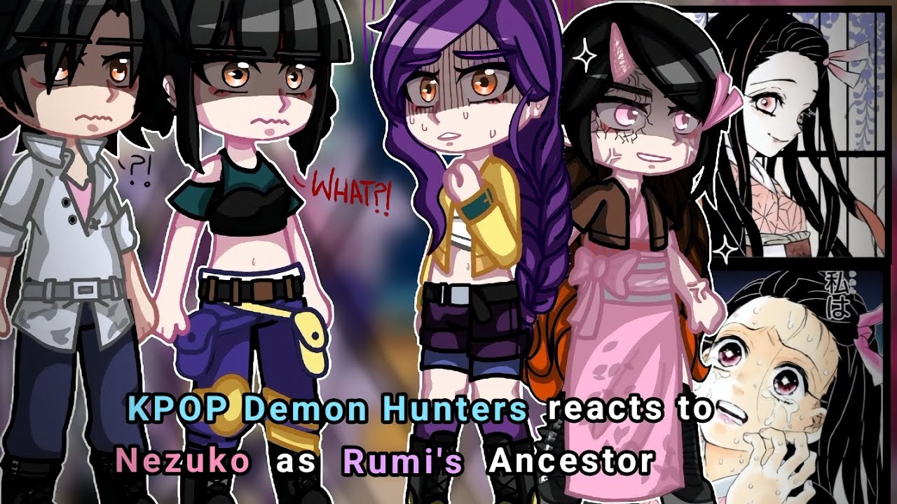 ★ Kpop Demon Hunters reacts to Nezuko Kamado as Rumi's Ancestor ★ || ALOT of angst || KPDH X KNY || 