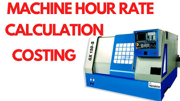 cnc machining cost calculation method || machine hour rate calculation
