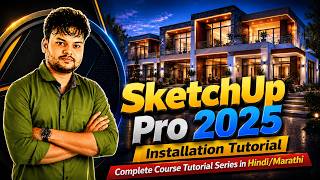 How to Install & Activate SketchUp Pro 2025 | Beginner To Pro Tutorial Series | By Ashish Sir