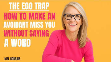 THE EGO TRAP: HOW TO MAKE AN AVOIDANT MISS YOU (WITHOUT SAYING A WORD)|MEL ROBBINS BEST SPEECH|