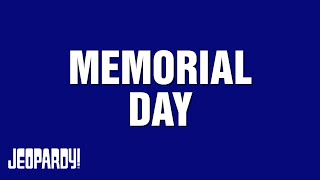 Memorial Day | Category | JEOPARDY!