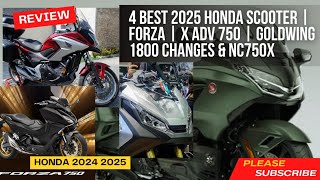 4 Best 2025 Honda Scooter | Forza | X Adv 750 | Goldwing 1800 Changes & NC750X Review 2024
