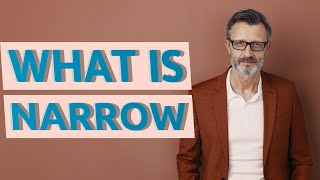 Narrow | Meaning of narrow