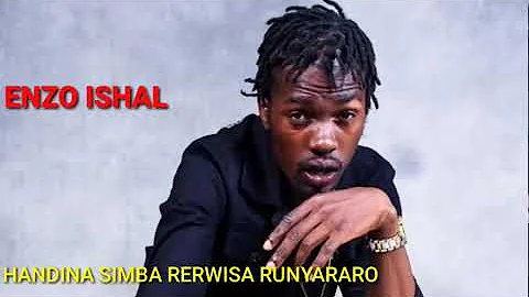 ENZO ISHAL-HANDINA SIMBA REKURWISA RUNYARARO/RUNYARARO RIDDIM  (official audio )