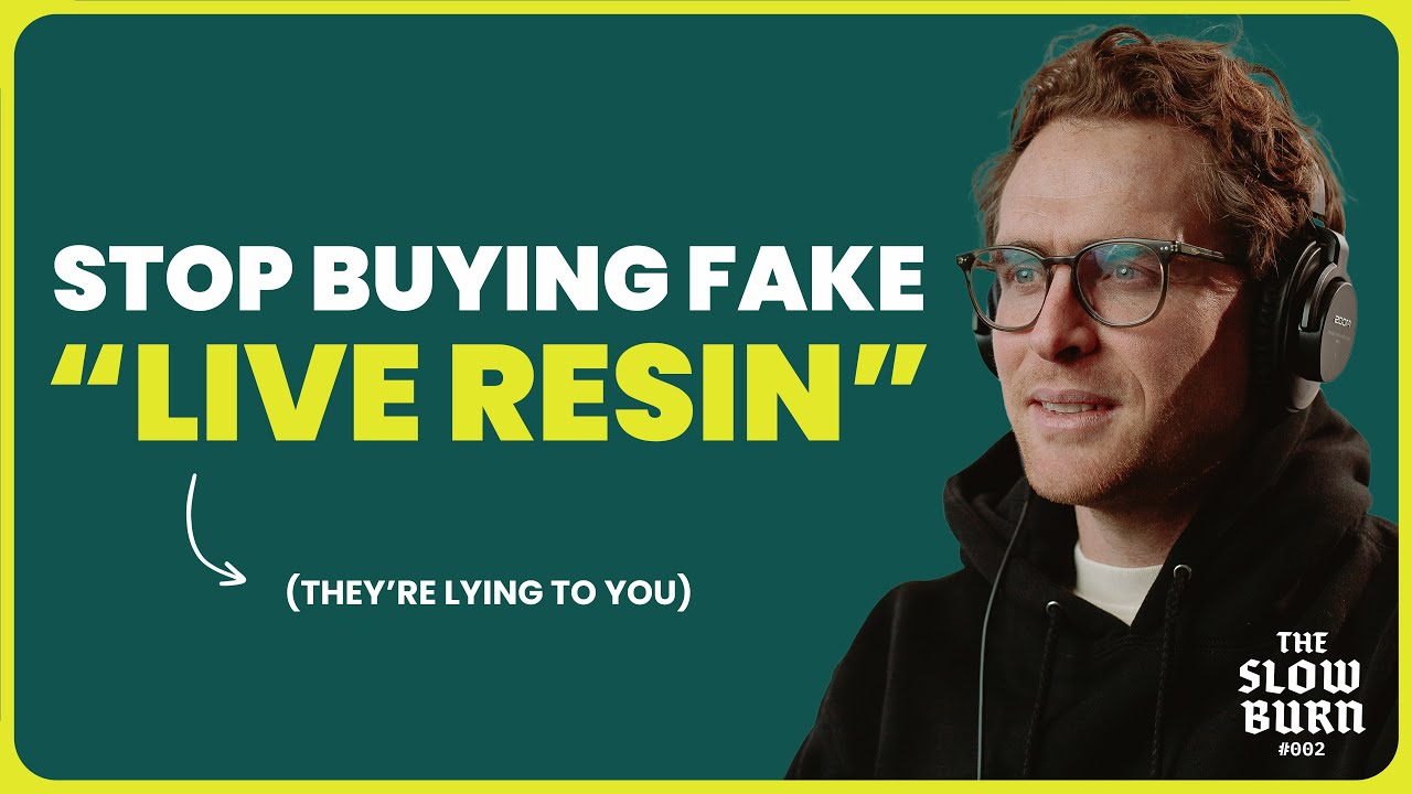 The Truth About Live Resin: What Brands Don’t Want You to Know | The Slow Burn #2