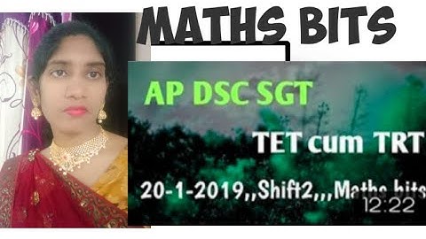 #dscmathsbits AP DSC (SGT) ,,Set~6,,,TET CUM TRT,20-1-2019,,,Shift~2