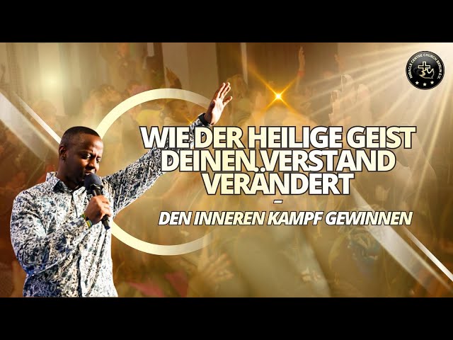 Wie der Heilige Geist deinen Verstand verändert - den inneren Kampf gewinnen I Pastor Jimmy Ntale