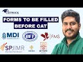 FORMS TO BE FILLED BEFORE CAT 2025 | IMT, SPJIMR, IIFT, FMS, BITSoM, MDI Gurgaon | MBA Forms Guide