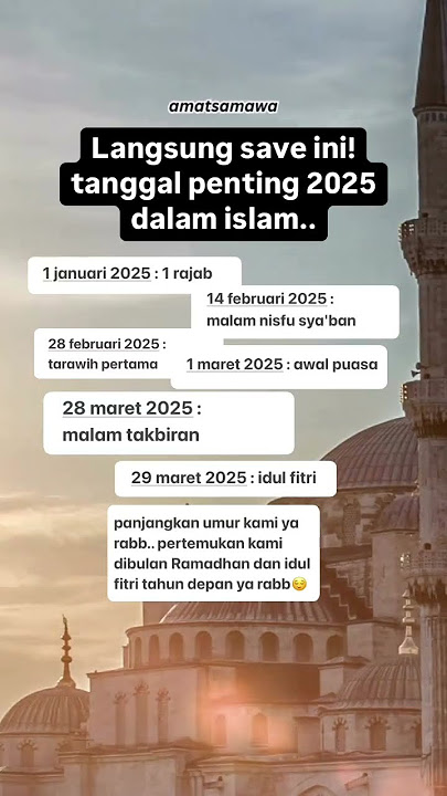 Langsung save ini! tanggal penting 2025 dalam islam..