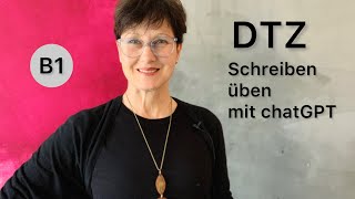 Schreiben üben mit chatGPT | Aufgabe DTZ B1 | Deutsch lernen