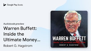 Warren Buffett: Inside the Ultimate Money Mind by Robert G. Hagstrom · Audiobook preview