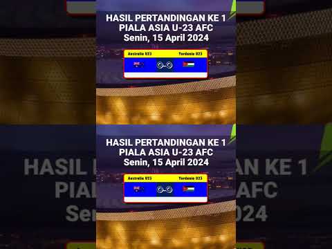 HASIL PIALA ASIA U23 AFC TADI MALAM │QATAR vs INDONESIA - AUSTRALIA vs YORDANIA #SHORTS