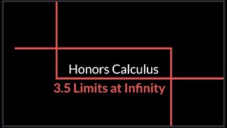 3-5 Limits at Infinity