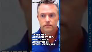 Full Three men accused by Rep. Nancy Mace arrested on sexual offenses Update