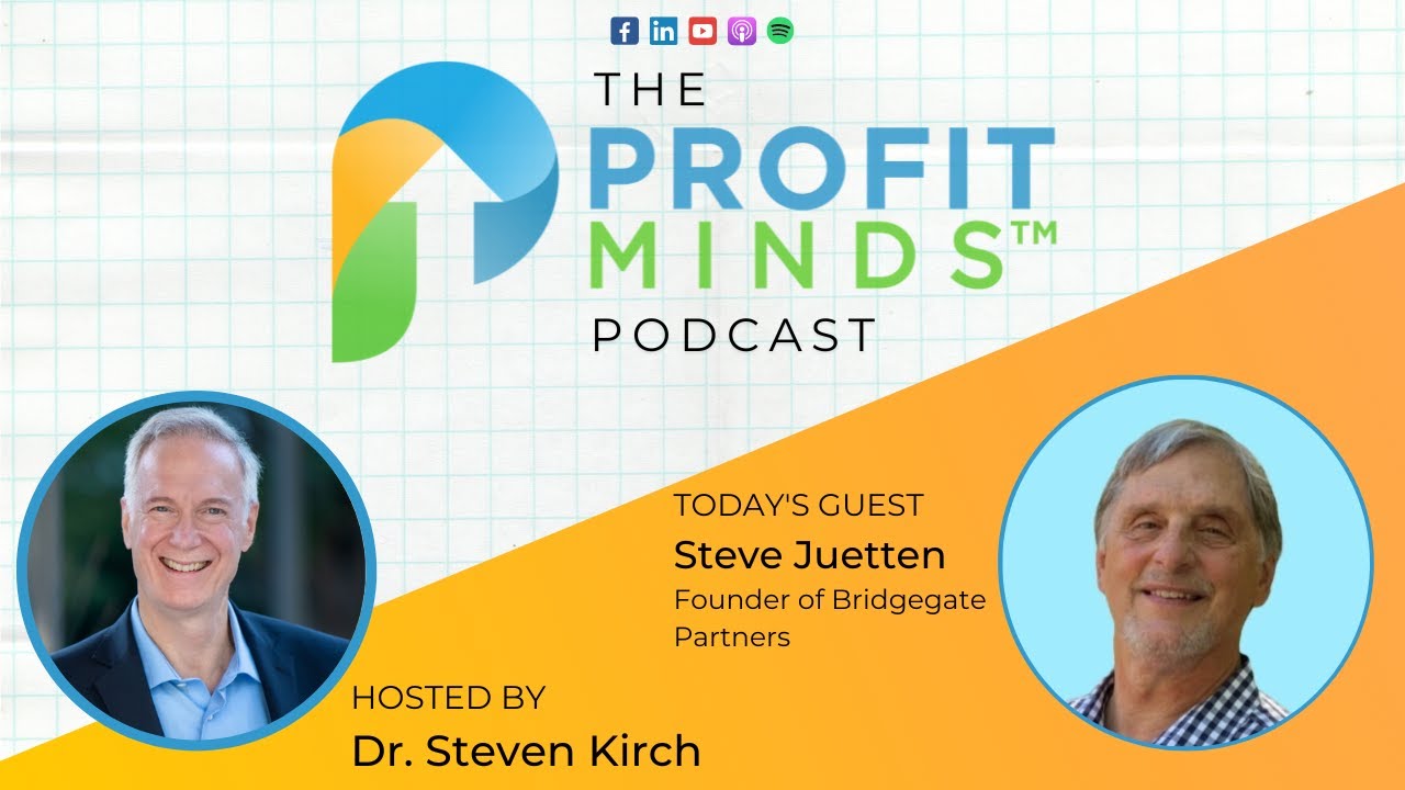 The Profit Arc from Inception to Exit with the The Exit Wizard, Steve Juetten