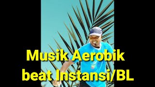 Musik Aerobik beat instansi/BL