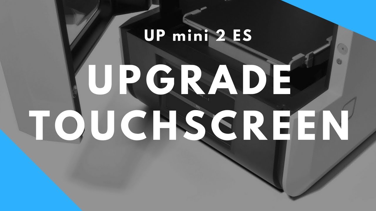 Upgrade UP mini 2 ES Touchscreen | 