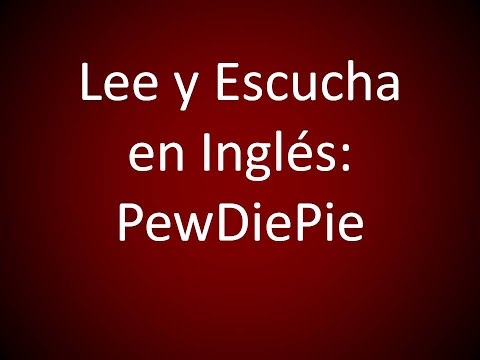 Inglés Americano - PewDiePie (Entrevista)