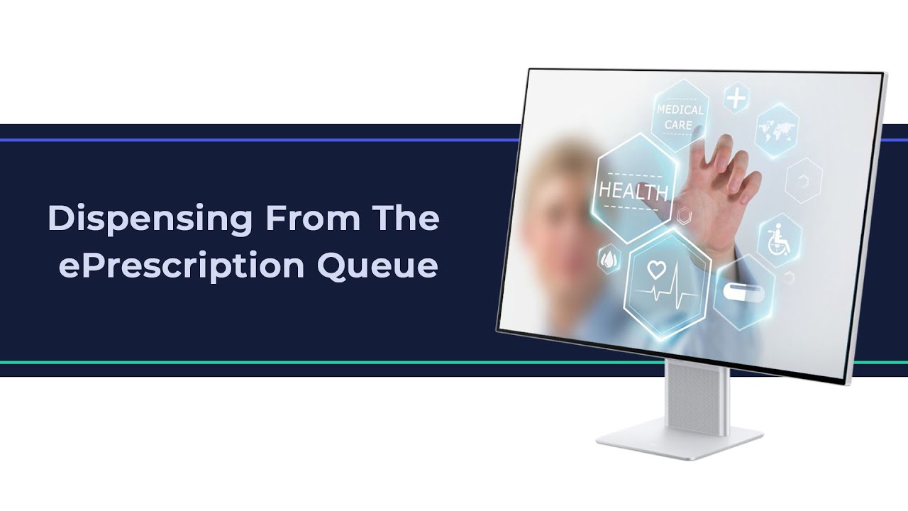 Dispensing From The ePrescription Queue Dispense Assist Australia