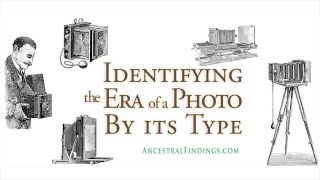 AF-069: Identifying the Era of a Photo By its Type | Ancestral Findings Podcast