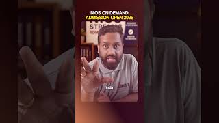 NIOS On Demand Admission Registration 2026 Open Now Dates Filling Up Fast | NIOS Stream 2 Day 5